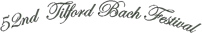 52nd  Tilford Bach Festival